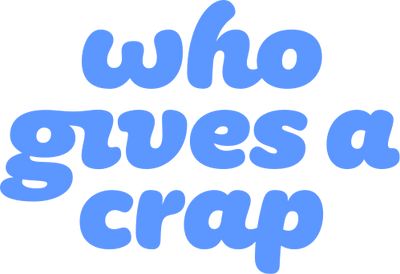 Who Gives a Crap